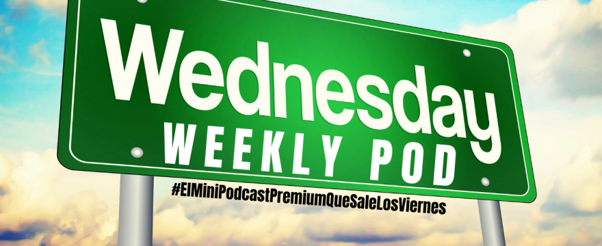 Weekly pod, el mini podcast premium que sale los viernes