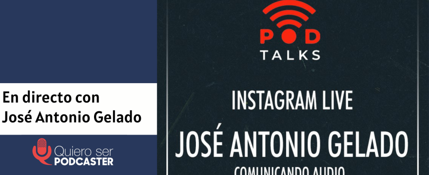 Presente y futuro del podcasting, con José Antonio Gelado